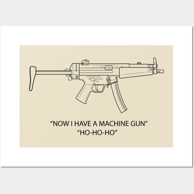 Now I Have a Machine Gun Wall Art by Firearm Fabric Co.